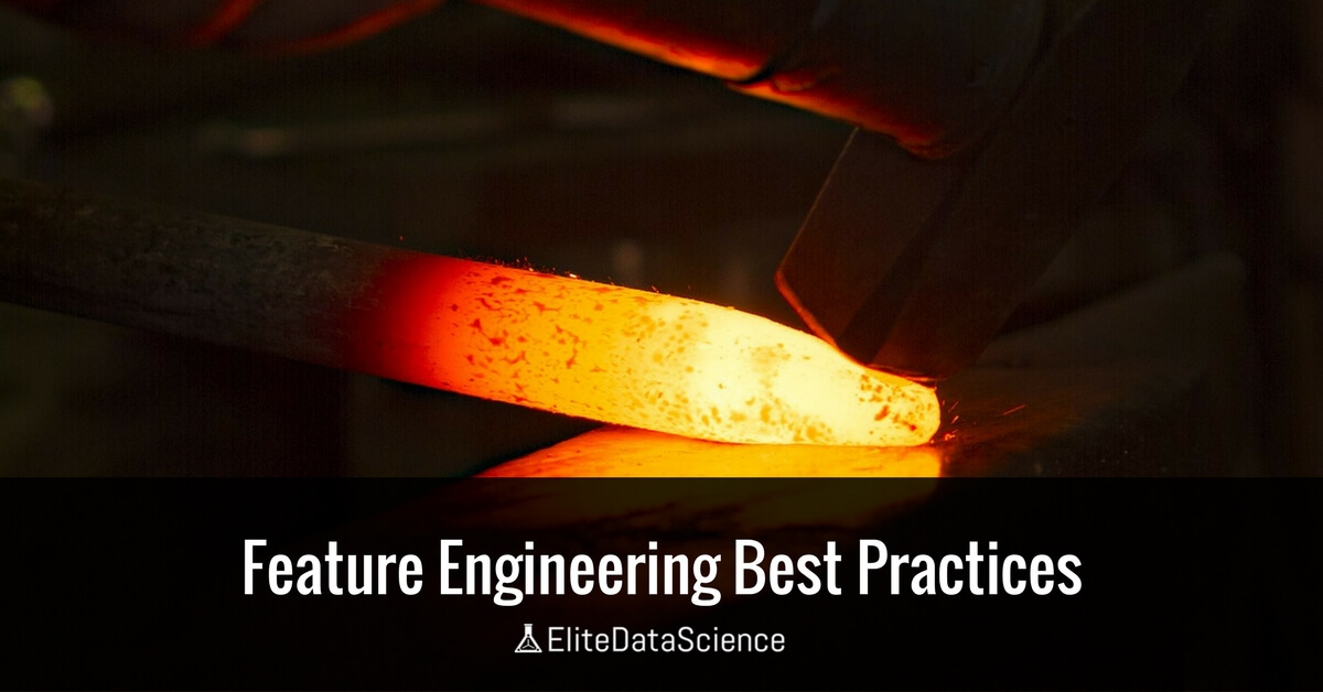 Feature Engineering Best Practices